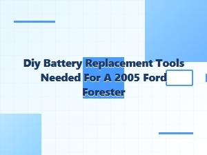 Essential Diy Battery Replacement Tools for Your Ford Forester